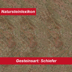 Natursteinlexikon erklärt die Gesteinsart Schiefer